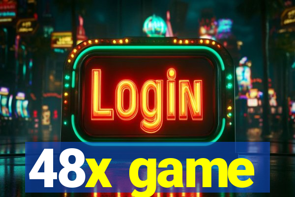 48x game